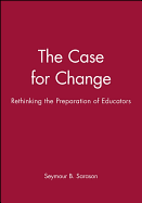 The Case for Change: Rethinking the Preparation of Educators