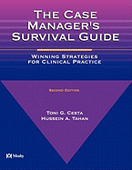 The Case Manager's Survival Guide: The Case Manager's Survival Guide