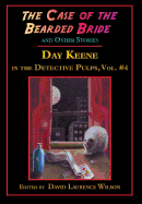 The Case of the Bearded Bride and Other Stories - Keene, Day, and Wilson, David Laurence (Introduction by), and O'Keefe, Gavin L (Designer)