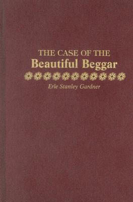 The Case of the Beautiful Beggar - Gardner, Erle Stanley