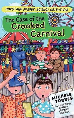The Case of the Crooked Carnival: And Other Super-Scientific Cases - Torrey, Michele