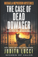 The Case of the Dead Dowager: A Michaela McPherson Mystery