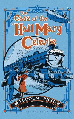 The Case of the 'Hail Mary' Celeste: The Case Files of Jack Wenlock, Railway Detective - Pryce, Malcolm