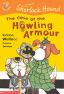 The Case of the Howling Armour - Wallace, Karen