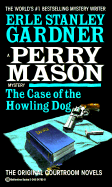 The Case of the Howling Dog - Gardner, Erle Stanley