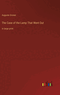 The Case of the Lamp That Went Out: in large print