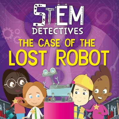 The Case of the Lost Robot - Anthony, William, and Li, Amy (Designer)