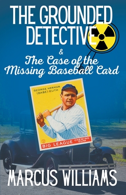 The Case of the Missing Baseball Card - Williams, Marcus