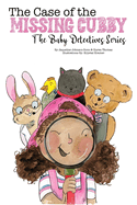 The Case of the Missing Cubby: The Baby Detectives Series