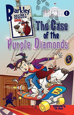 The Case of the Purple Diamonds (Barkley, Secret Service Dog 1) - Gilbert, H K (Creator), and Taggart, Misty (Creator)