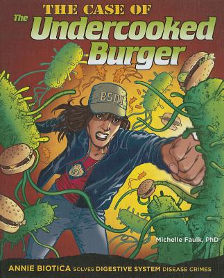 The Case of the Undercooked Burger - Faulk Ph D, Michelle