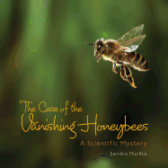 The Case of the Vanishing Honeybees: A Scientific Mystery