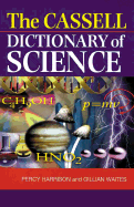 The Cassell Dictionary of Science - Harrison, Percy, and Waites, Gillian, Dr.