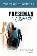 The Cassie Chronicles: Freshman Diaries