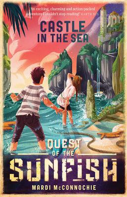 The Castle in the Sea: Quest of the Sunfish 2 - McConnochie, Mardi