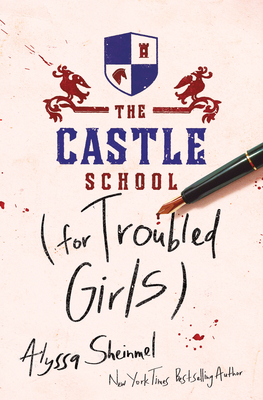 The Castle School (for Troubled Girls) - Sheinmel, Alyssa