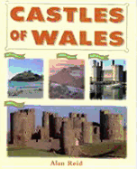 The Castles of Wales - Reid, Alan, Dr.