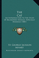 The Cat: An Introduction To The Study Of Backboned Animals, Especially Mammals (1881)