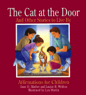 "The Cat at the Door" and Other Stories to Live by - Mather, Anne D.