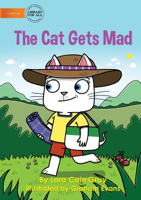 The Cat Gets Mad - Gray, Lara Cain