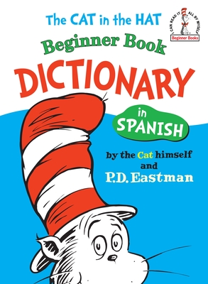 The Cat in the Hat Beginner Book Dictionary in Spanish - Eastman, P D