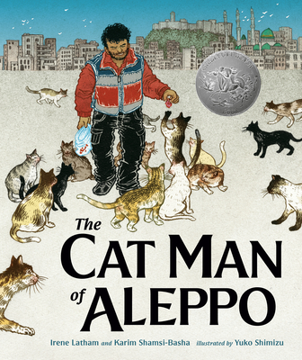 The Cat Man of Aleppo - Shamsi-Basha, Karim, and Latham, Irene