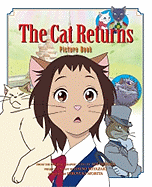 The Cat Returns Picture Book - Miyazaki, Hayao (Creator), and Hiiragi, Aoi