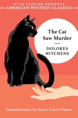 The Cat Saw Murder: A Rachel Murdock Mystery - Hitchens, Dolores, and Oates, Joyce Carol (Introduction by)