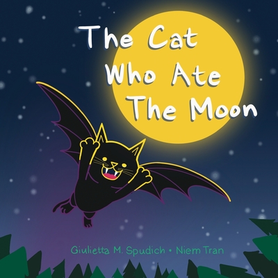 The Cat Who Ate The Moon - Spudich, Giulietta M