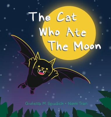 The Cat Who Ate the Moon - Spudich, Giulietta M