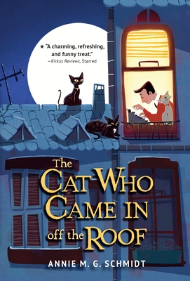 The Cat Who Came In off the Roof - Schmidt, Annie M G, and Colmer, David (Translated by)