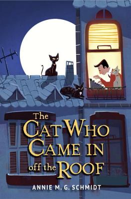 The Cat Who Came in Off the Roof - Schmidt, Annie M G, and Colmer, David (Translated by)