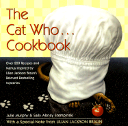 The Cat Who... Cookbook: 3delicious Meals and Menus Inspired by Lilian Jackson Braun
