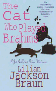 The Cat Who Played Brahms (the Cat Who... Mysteries, Book 5): A charming feline whodunit for cat lovers everywhere