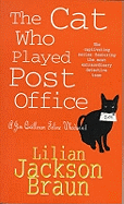 The Cat Who Played Post Office (the Cat Who... Mysteries, Book 6): A cosy feline crime novel for cat lovers everywhere