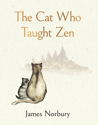 The Cat Who Taught Zen: The beautifully illustrated new tale from the bestselling author of Big Panda and Tiny Dragon - Norbury, James