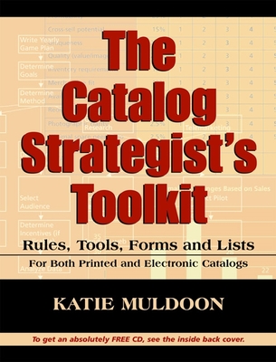 The Catalog Strategists Toolkit: Rules, Tools, Forms and Lists - Muldoon, Katie