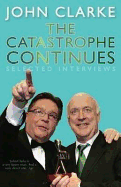 The Catastrophe Continues: Twenty-One Years of Interviews