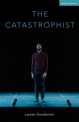 The Catastrophist - Gunderson, Lauren