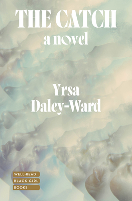 The Catch - Daley-Ward, Yrsa