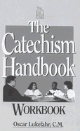 The Catechism Handbook Workbook