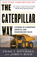 The Caterpillar Way: Lessons in Leadership, Growth, and Shareholder Value