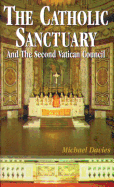 The Catholic Sanctuary: And the Second Vatican Council