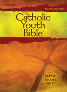 The Catholic Youth Bible, Third Edition: New American Bible Translation - Halbur, Ma (Editor)