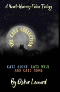 The Cats Collection: A Heart-Warming Feline Trilogy