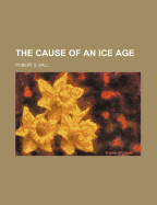 The Cause of an Ice Age