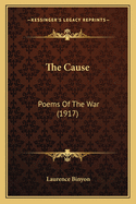 The Cause: Poems of the War (1917)