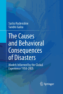 The Causes and Behavioral Consequences of Disasters: Models Informed by the Global Experience 1950-2005