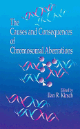 The Causes and Consequences of Chromosomal Aberrations