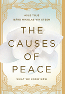 The Causes of Peace: What We Know Now